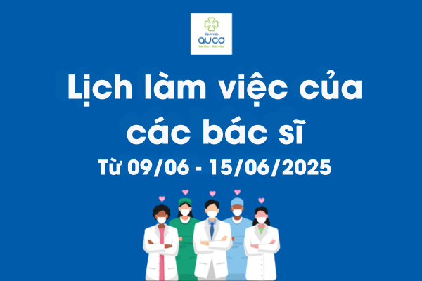 LỊCH LÀM VIỆC CỦA BÁC SĨ TỪ NGÀY 09/06 - 15/06/2025 Lich lam viec cua cac bac si Tu 0906 15062025