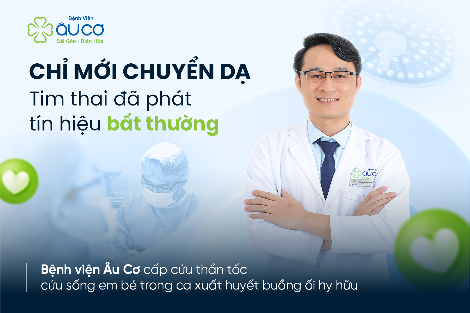 Bệnh viện Âu Cơ cấp cứu thành công sản phụ bị xuất huyết buồng ối